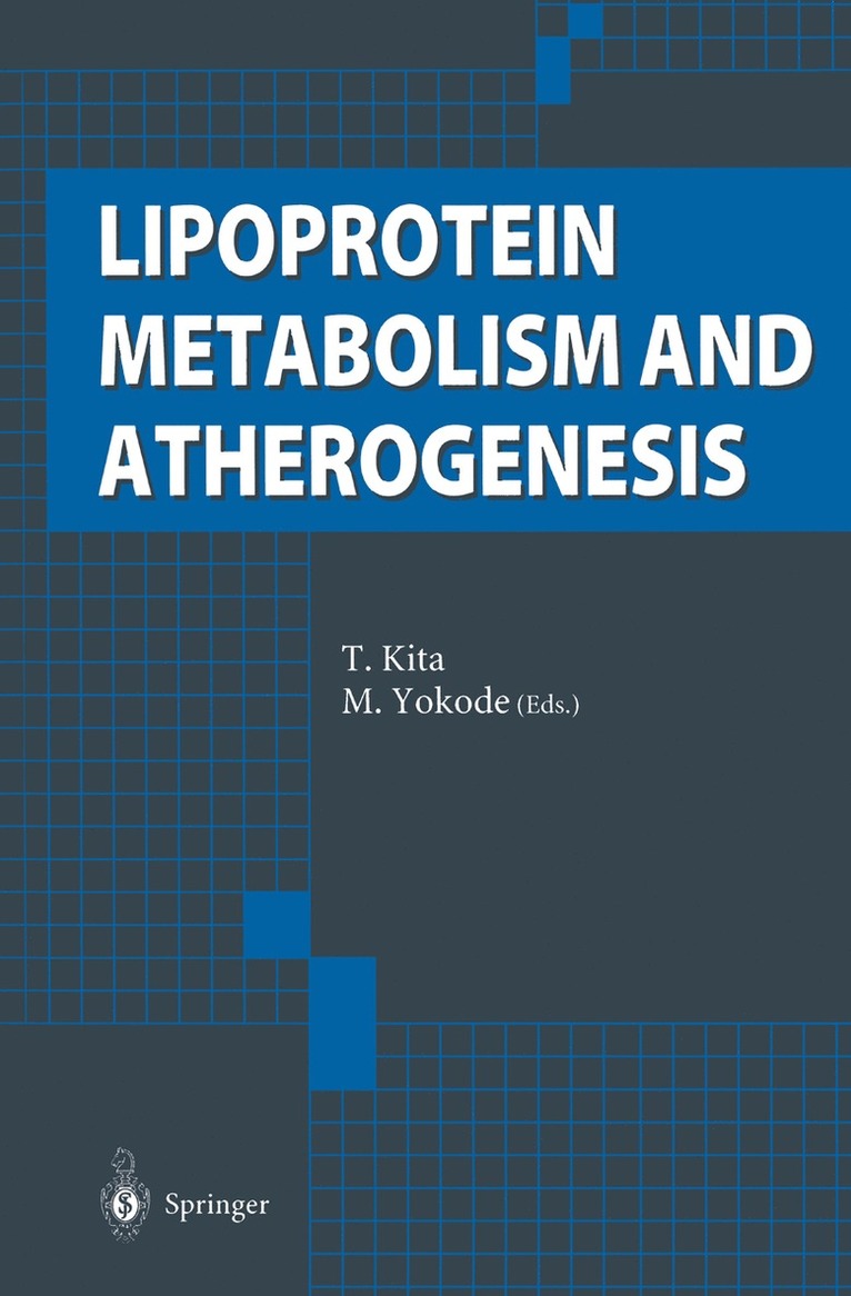 T. Kita, M. Yokode - Lipoprotein Metabolism and Atherogenesis, Inbunden