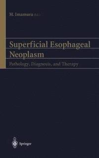 bokomslag Superficial Esophageal Neoplasm