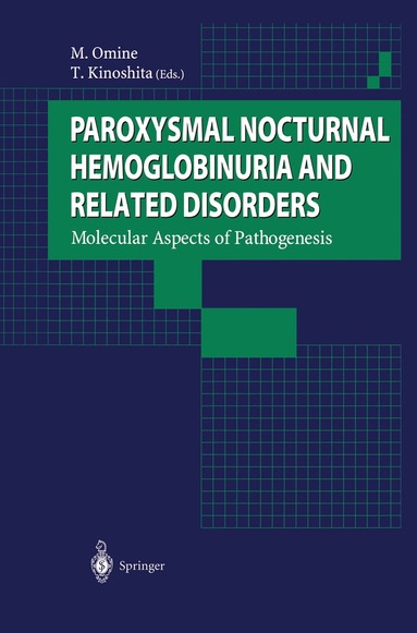 M. Omine, T. Kinoshita - Paroxysmal Nocturnal Hemoglobinuria and Related Disorders, Inbunden
