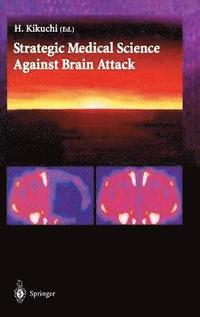 bokomslag Strategic Medical Science Against Brain Attack