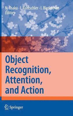 Naoyuki Osaka, Ingo Rentschler, Irving Biederman - Object Recognition, Attention, and Action, Inbunden