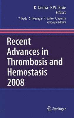 Recent Advances in Thrombosis and Hemostasis 1