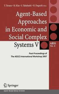 bokomslag Agent-Based Approaches in Economic and Social Complex Systems V