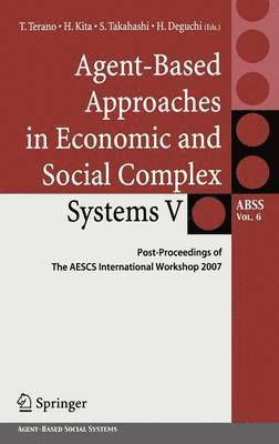 Agent-Based Approaches in Economic and Social Complex Systems V 1