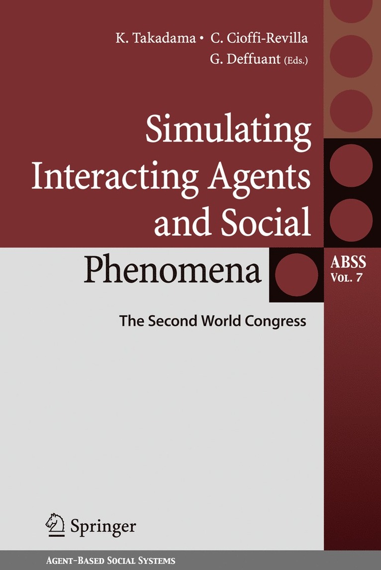 Simulating Interacting Agents and Social Phenomena 1