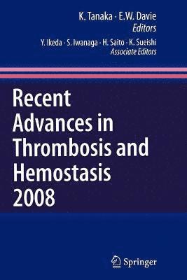 Recent Advances in Thrombosis and Hemostasis 1