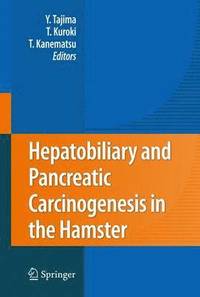 bokomslag Hepatobiliary and Pancreatic Carcinogenesis in the Hamster