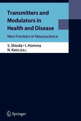 Transmitters and Modulators in Health and Disease 1