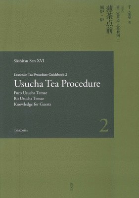 bokomslag Urasenke Tea Procedure Guidebook 2 Usucha Tea Procedure