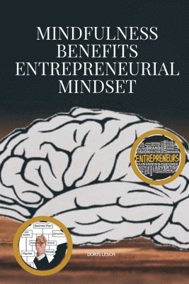 bokomslag Mindfulness benefits entrepreneurial mindset