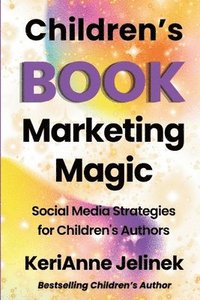 bokomslag Children's Book Marketing Magic