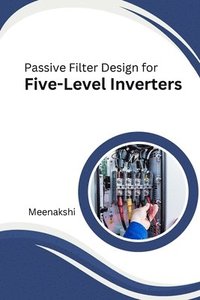 bokomslag Passive Filter Design for Five-Level Inverters