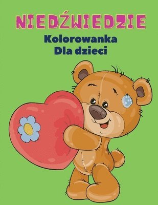 Wojciech Kownacki - Niedźwiedzie Kolorowanka dla Dzieci, Häftad