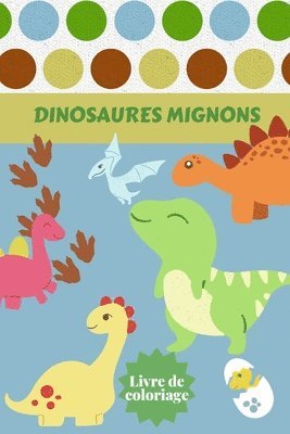 Dinosaures Mignons Livre de coloriage 1