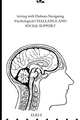 bokomslag Thriving with Diabetes Navigating Psychological Challenges And Social Support