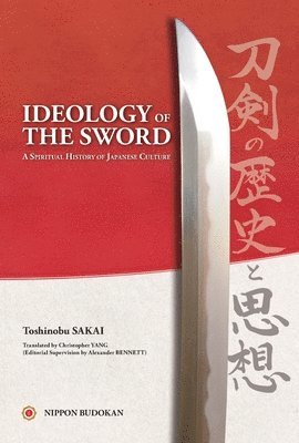 Toshinobu Sakai - Ideology of the Sword, Häftad