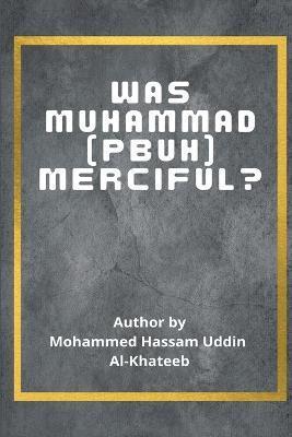 Was Muhammad (P.B.U.H.) Merciful? (story style) 1