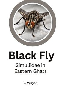 bokomslag Black Fly Simuliidae in Eastern Ghats