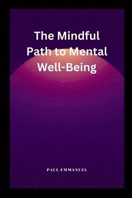 bokomslag Mindful Path to Mental Well-Being