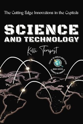 Science and Technology-The Cutting Edge Innovations in the Capitals 1