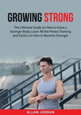 Allan Jordan - Growing Strong, Häftad