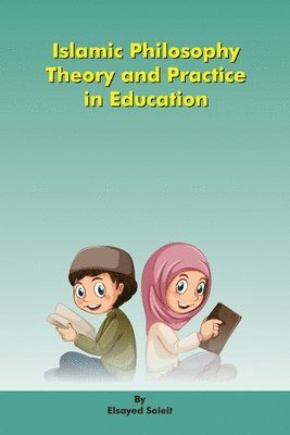 Islamic Philosophy Theory and Practice in Education 1
