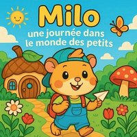 bokomslag Titre: Milo, une journée dans le monde des petits