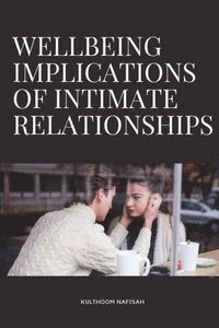 bokomslag Wellbeing Implications of Intimate Relationships