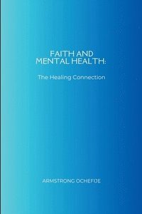 bokomslag Faith and Mental Health