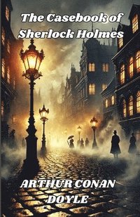 bokomslag Casebook Of Sherlock Holmes(Illustrated)