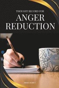 bokomslag Thought Record for Anger Reduction