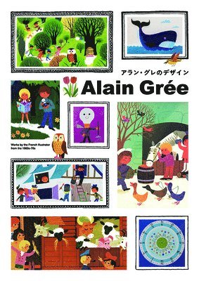 Alain Grée - Alain Grée: Works by the French Illustrator from the 1960s-70s, Häftad