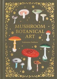 bokomslag Mushroom Botanical Art
