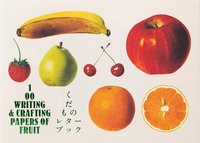 bokomslag 100 Writing & Crafting Papers of Fruit