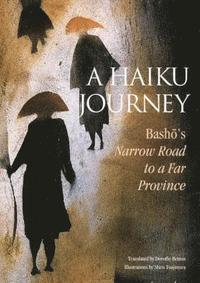 bokomslag Haiku Journey, A: Basho's Narrow Road to a Far Province