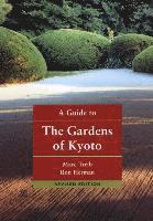 bokomslag A Guide to the Gardens of Kyoto