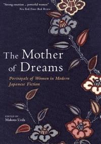 bokomslag Mother of Dreams: Portrayals of Women in Modern Japanese Fiction