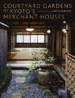 Courtyard Gardens of Kyoto's Merchant Houses 1