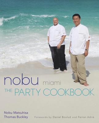 Nobu Miami: The Party Cookbook 1