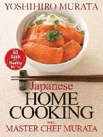 bokomslag Japanese Home Cooking with Master Chef Murata: Sixty Quick and Healthy Recipes