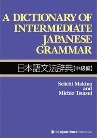 bokomslag Dictionary of Intermediate Japanese Grammar