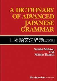 bokomslag A Dictionary of Advanced Japanese Grammar