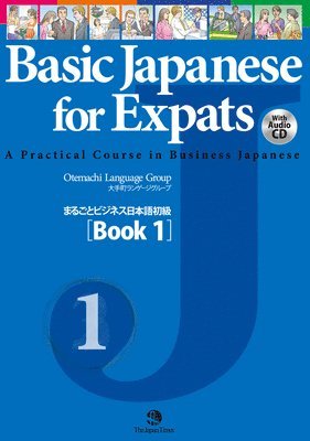 Otemachi Language Group - Basic Japanese for Expats Book 1 [With CD (Audio)], Häftad