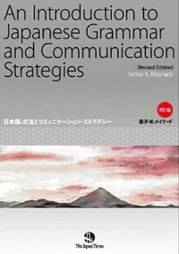 bokomslag An Introduction to Japanese Grammar and Communication Strategies [Revised Edition]