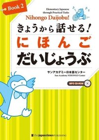 bokomslag Nihongo Daijobu!: Elementary Japanese Through Practical Tasks Book 2 [With CDROM]