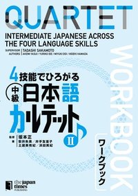 bokomslag Quartet: Intermediate Japanese Across the Four Language Skills Workbook 2