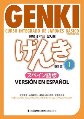 bokomslag Genki: Curso Integrado de Japonés Básico 1 [Tercera Edición] Versión En Español: Genki: An Integrated Course in Elementary Japanese Vol. 1 [3rd Editio