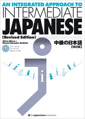 bokomslag An Integrated Approach to Intermediate Japanese [Revised Edition]