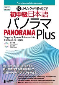 bokomslag Pre-Intermediate Japanese: Panorama Plus&#12540;stepping Toward Intermediate Through 10 Topics