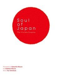 bokomslag Soul of Japan&#65306;the Visible Essence